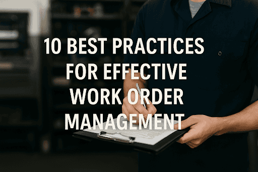 10 Best Practices for Work Order Management
