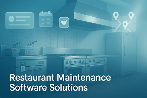 A teal-tinted illustration of a stainless-steel kitchen—fryers, ranges, hood, and walk-in fridge—with overlay icons for work orders, checklists, a wrench, and location pins, plus the headline “Restaurant Maintenance Software Solutions” in the lower left.