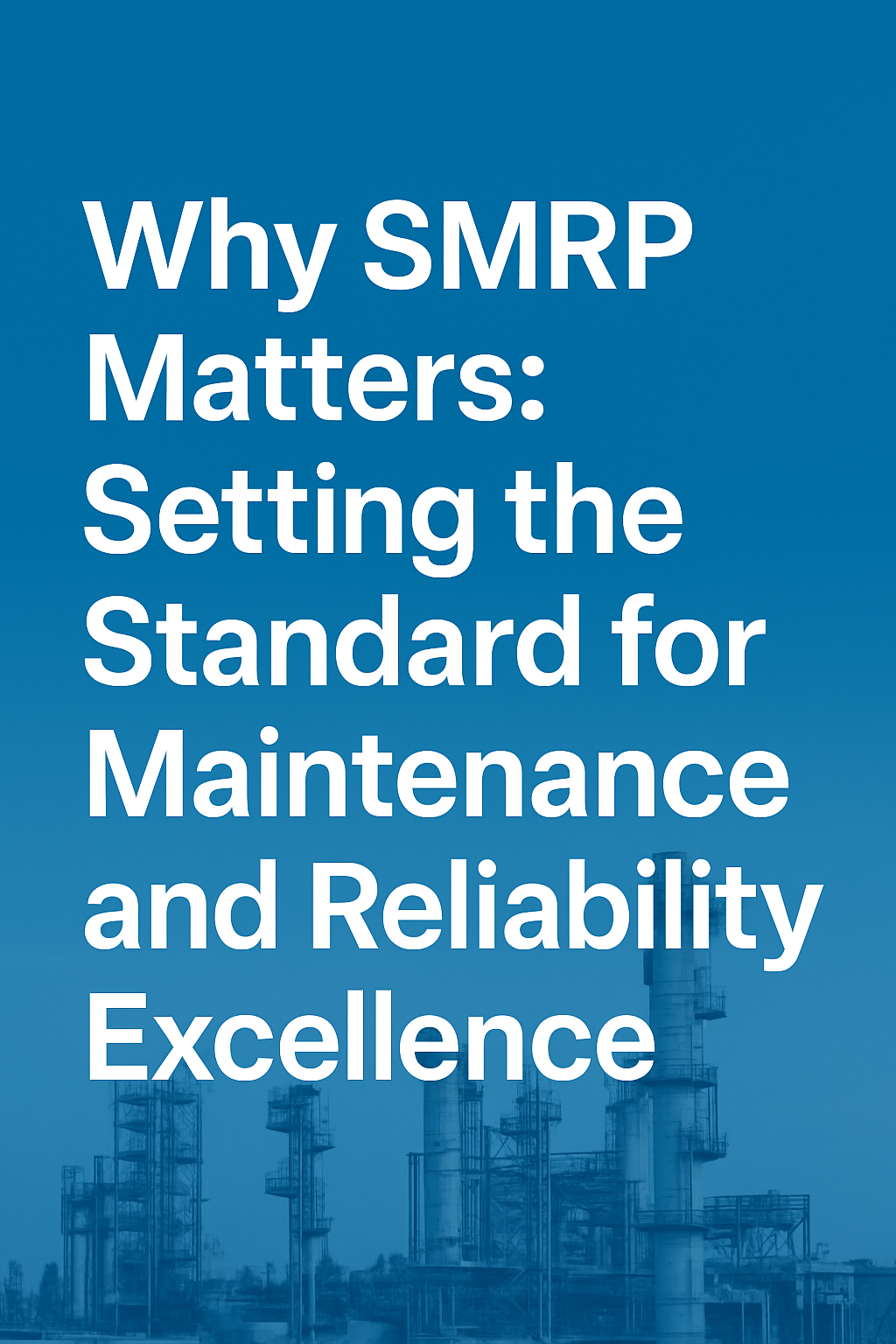 Why SMRP Matters in Maintenance Mangement