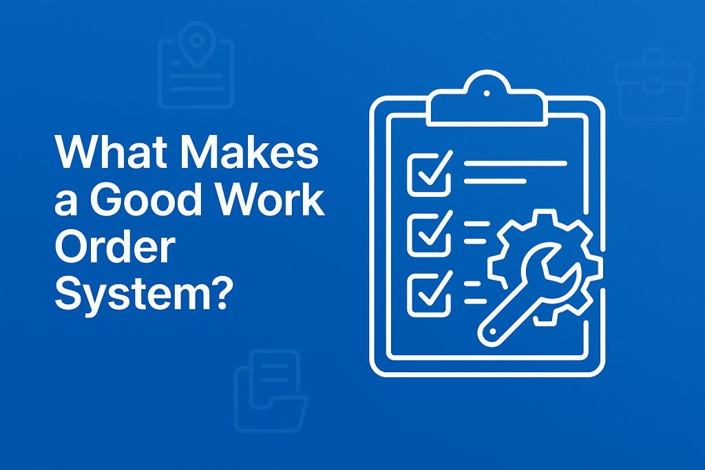 Illustration of a checklist clipboard with gear and wrench icon, alongside bold white text reading 'What Makes a Good Work Order System?' on a blue background.
