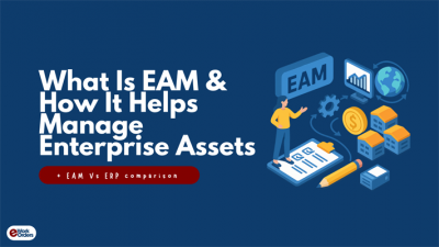 What Is EAM and How Does It Help Manage Enterprise Assets?