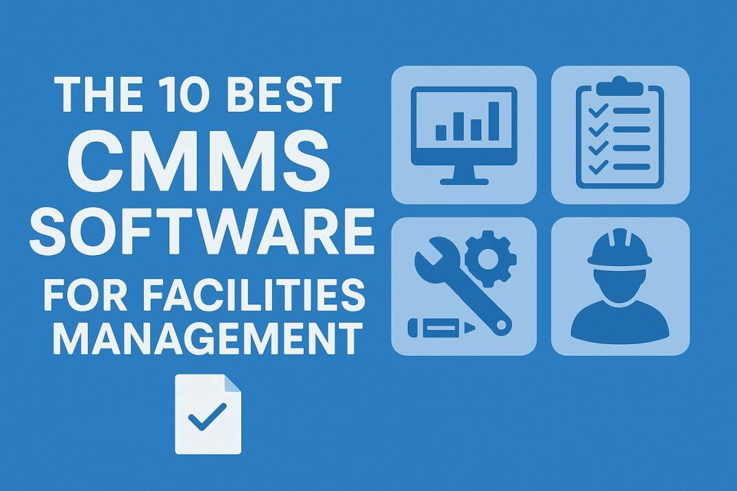 Best CMMS Facilities Management Software for 2025